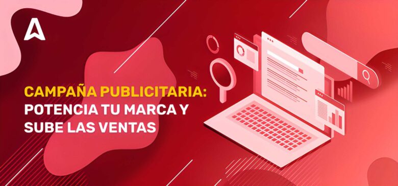 Campañas publicitarias: claves para una campaña comercial exitosa