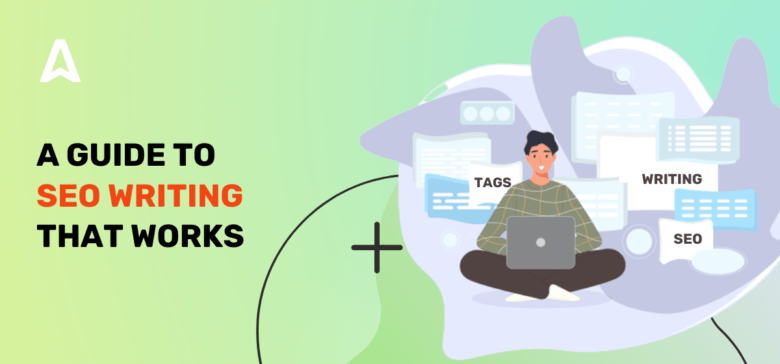SEO Writing: What Is It And How To Write SEO Content