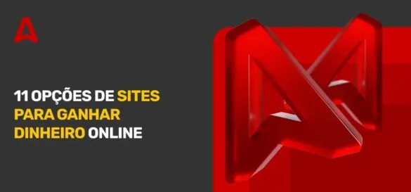 11 Plataformas para Ganhar Dinheiro na Internet