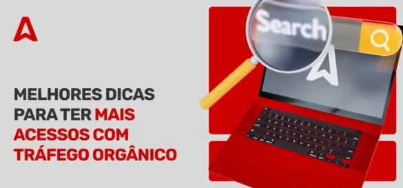 Como Dominar o Tráfego Orgânico e Aumentar seus Resultados